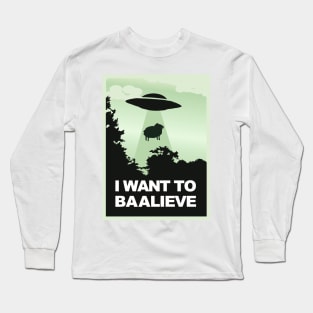 I want to believe Long Sleeve T-Shirt